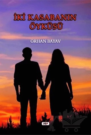İki Kasabanın Öyküsü – Orhan Bayav – Tilki Kitap kitap kapağı