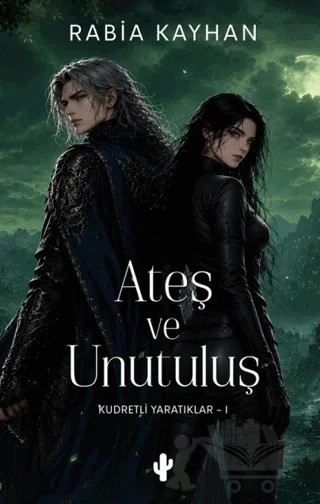 Ateş ve Unutuluş – Rabia Kayhan – Kaktüs Sanat kitap kapağı