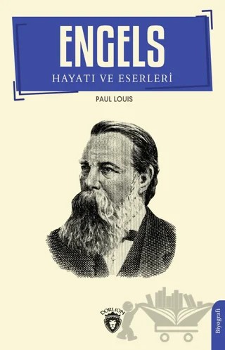 Engels’in Hayatı ve Eserleri – Paul Louis – Dorlion Yayınları kitap kapağı