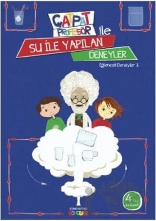 Çatpat Profesör ile Su İle Yapılan Deneyler – Eser Oral – Semerkand Çocuk Yayınları kitap kapağı