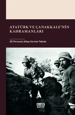 Atatürk ve Çanakkale'nin Kahramanları – Sermet Taktak – Harp Sanat Yayınları kitap kapağı