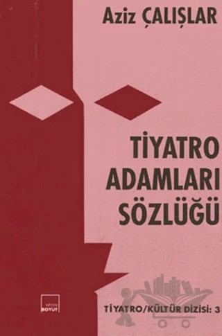 Tiyatro Adamları Sözlüğü – Aziz Çalışlar – Mitos Boyut Yayınları kitap kapağı