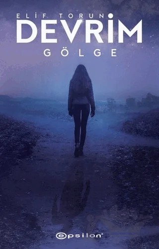 Devrim - Gölge – Elif Torun – Epsilon Yayınevi kitap kapağı