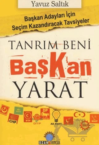 Tanrım Beni Başkan Yarat – Yavuz Saltık – Ozan Yayıncılık kitap kapağı