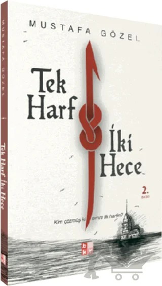 Tek Harf İki Hece – Mustafa Gözel – Babıali Kültür Yayıncılığı kitap kapağı