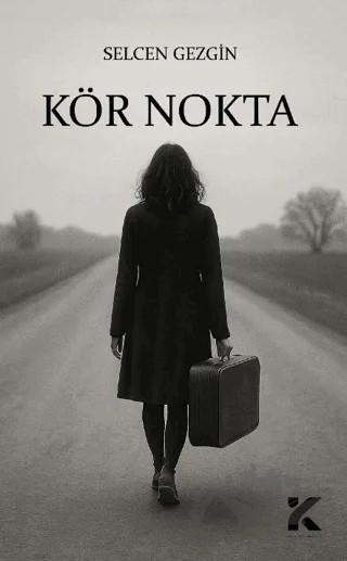 Kör Nokta – Selcen Gezgin – Kiba Yayımcılık kitap kapağı