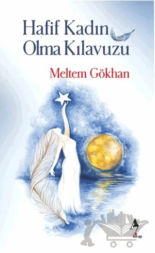 Hafif Kadın Olma Kılavuzu – Meltem Gökhan – A7 Kitap kitap kapağı