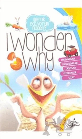 I Wonder Why 1 - Merak Ediyorum Neden? – Kolektif – Çocuk Gezegeni kitap kapağı
