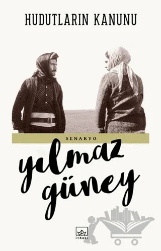 Hudutların Kanunu – Yılmaz Güney – İthaki Yayınları kitap kapağı