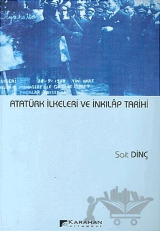 Atatürk İlkeleri ve İnkılap Tarihi – Sait Dinç – Karahan Kitabevi kitap kapağı