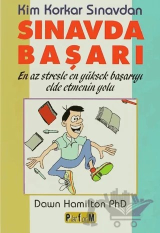Sınavda Başarı Kim Korkar Sınavdan – Dawn Hamilton – Platform Yayınları kitap kapağı