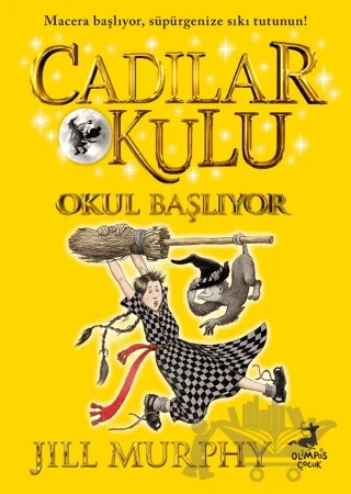 Cadılar Okulu 2 - Okul Başlıyor – Jill Murphy – Olimpos Çocuk kitap kapağı