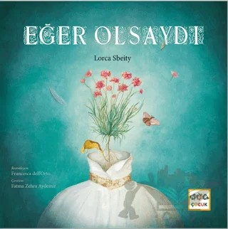 Eğer Olsaydı – Lorca Sbeity – Nar Yayınları kitap kapağı