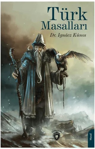 Türk Masalları – Ignecz Kunos – Dorlion Yayınları kitap kapağı