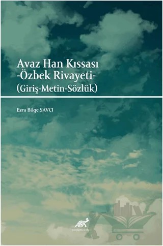 Avaz Han Kıssası – Esra Bilge Savcı – Paradigma Akademi Yayınları kitap kapağı