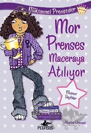 Mor Prenses Maceraya Atılıyor – Alyssa Crowne – Pegasus Çocuk Yayınları kitap kapağı