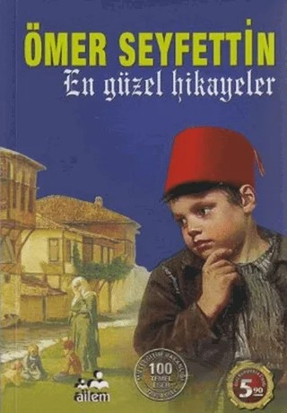 En Güzel Hikayeler (Ömer Seyfettin) – Ömer Seyfettin – Ailem Yayınları kitap kapağı