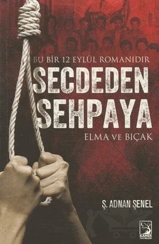 Secdeden Sehpaya – Ş. Adnan Şenel – Kamer Yayınları kitap kapağı