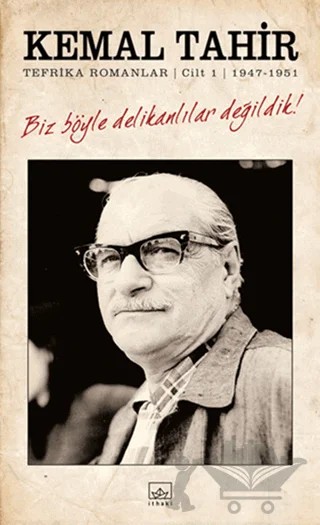 Biz Böyle Delikanlılar Değildik! – Kemal Tahir – İthaki Yayınları kitap kapağı