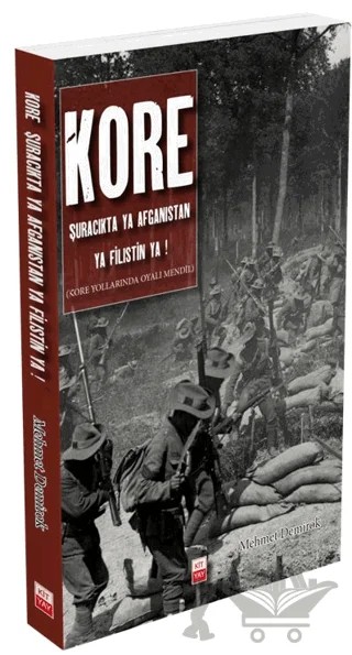 Kore Şuracıkta Ya Afganistan Ya Filistin Ya …! – Mehmet Demirok – Kityay kitap kapağı