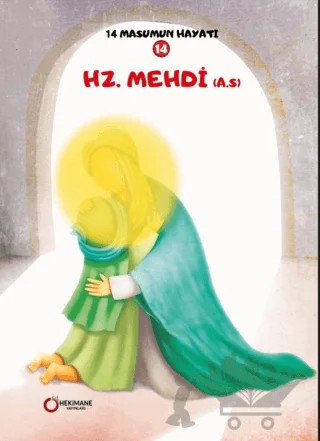 Hz. Mehdi (A.S.) - 14 Masumun Hayatı (14) – Zehra Abdi – Hekimane Yayınları kitap kapağı
