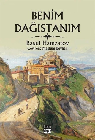 Benim Dağıstanım – Rasul Hamzatov – Koyu Siyah Kitap kitap kapağı