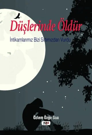 Düşlerinde Öldür – Özlem Özge San – Tilki Kitap kitap kapağı