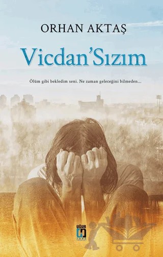 Vicdan’Sızım – Orhan Aktaş – Uğur Tuna Yayınları kitap kapağı