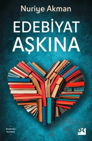 Edebiyat Aşkına – Nuriye Akman – Doğan Kitap kitap kapağı