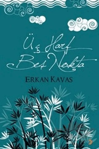 Üç Harf Beş Nokta – Erkan Kavas – Cinius Yayınları kitap kapağı