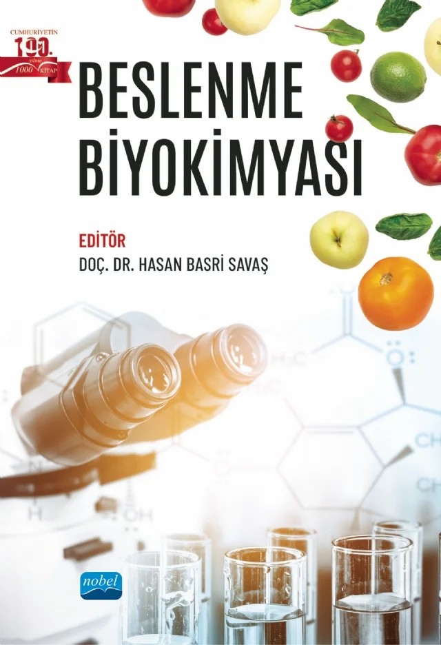 Beslenme Biyokimyası – Adem Keskin, Ayça Aktaş Karaçelik, Bahadır Öztürk, Ceren Şarahman Kahraman, Davut Sakız, Ebru Afşar, Ebru Akkemik, Fadime Ovalı, Fatma Akat, Fatma Şengül, Fethullah Kayan, Fikret Akyürek, Filiz Özcan, Hakan Vatansev, Hasan Basri Savaş, Hüsamettin Vatansev, Işılay Kıraç, İkbal Küçükçetin, İsmail Arsl – Nobel Akademik Yayıncılık kitap kapağı