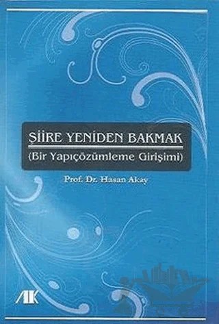 Şiire Yeniden Bakmak – Hasan Akay – Akademik Kitaplar kitap kapağı