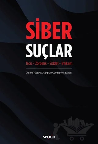 Siber Suçlar – Didem Yeldan – Seçkin Yayıncılık kitap kapağı
