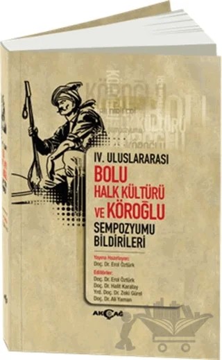 4. Uluslararası Bolu Halk Kültürü ve Köroğlu – Erol Öztürk – Akçağ Yayınları kitap kapağı