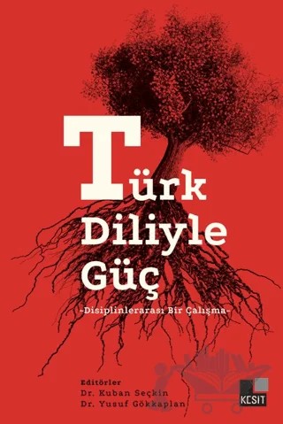 Türk Diliyle Güç – Kuban Seçkin, Yusuf Gökkaplan – Kesit Yayınları kitap kapağı
