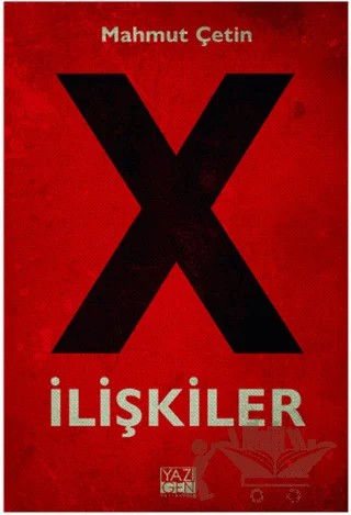 X İlişkiler – Mahmut Çetin – Yazıgen Yayınevi kitap kapağı
