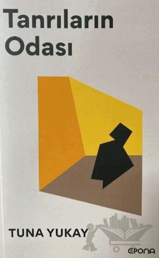 Tanrıların Odası – Tuna Yukay – Epona Kitap kitap kapağı
