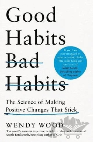 Good Habits Bad Habits: The Science of Making Positive Changes That Stick – Kolektif – Pan Macmillan kitap kapağı