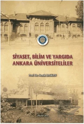 Siyaset, Bilim ve Yargıda Ankara Üniversiteliler – Semih Baskan – Ankara Üniversitesi Yayınevi kitap kapağı