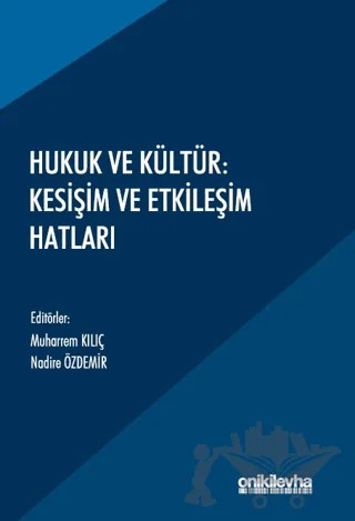 Hukuk ve Kültür: Kesişim ve Etkileşim Hatları – Muharrem Kılıç, Nadire Özdemir – On İki Levha Yayınları kitap kapağı