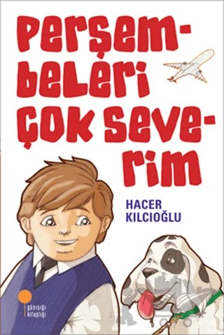 Perşembeleri Çok Severim – Hacer Kılcıoğlu – Günışığı Kitaplığı kitap kapağı