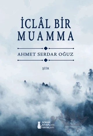 İclal Bir Muamma – Ahmet Serdar Oğuz – Sokak Kitapları Yayınları kitap kapağı