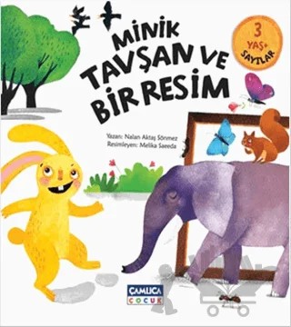 Minik Tavşan ve Bir Resim – Nalan Aktaş Sönmez – Çamlıca Çocuk Yayınları kitap kapağı