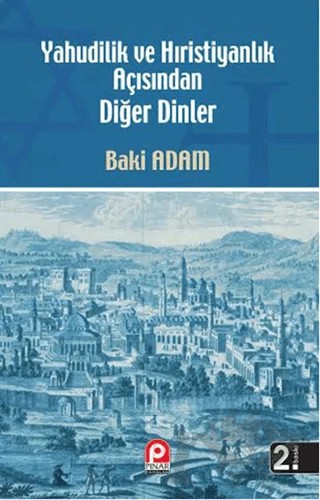 Yahudilik ve Hıristiyanlık Açısından Diğer Dinler – Baki Adam – Pınar Yayınları kitap kapağı