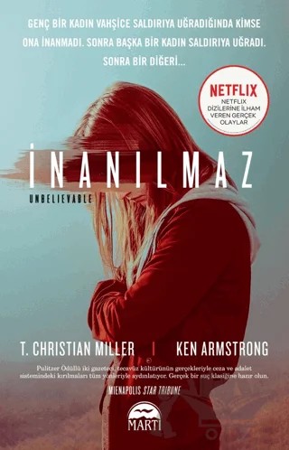 İnanılmaz – Ken Armstrong, T. Christian Miller – Martı Yayınları kitap kapağı