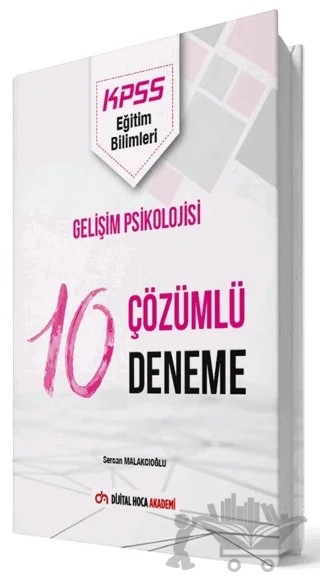 2022 KPSS Eğitim Bilimleri Gelişim Psikolojisi Çözümlü 10 Deneme – Sercan Malakçıoğlu – Dijital Hoca kitap kapağı