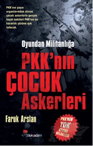 Oyundan Militanlığa PKK’nın Çocuk Askerleri – Faruk Arslan – Öteki Adam Yayınları kitap kapağı