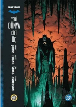 Batman: Yeni Dünya Cilt 3 – Geoff Johns – JBC Yayıncılık kitap kapağı