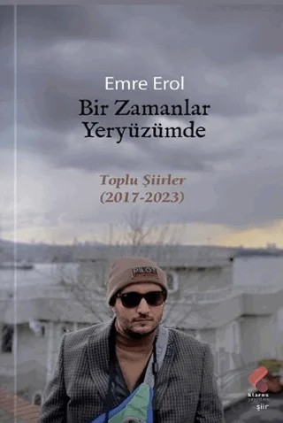 Bir Zamanlar Yeryüzümde – Emre Erol – Klaros Yayınları kitap kapağı