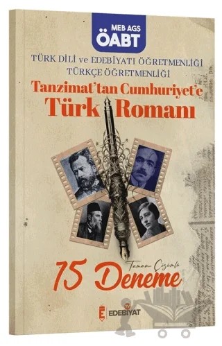ÖABT MEB-AGS Türk Dili ve Edebiyatı-Türkçe Tanzimattan Cumhuriyete Türk Romanı 15 Deneme Çözümlü – Kolektif – Edebiyat TV Yayınları kitap kapağı